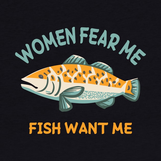 women fear me fish want me by AkerArt